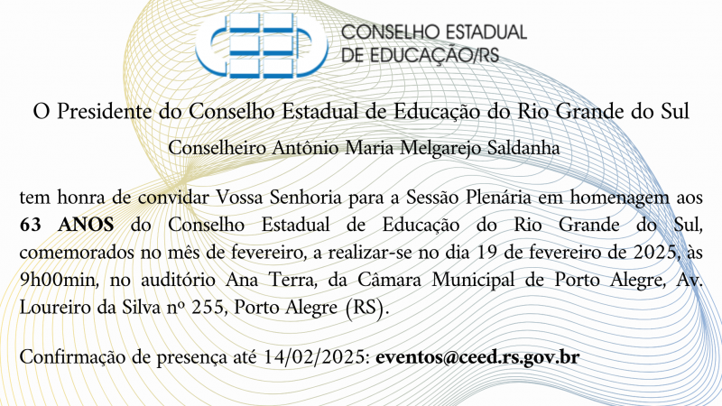 Plenária Presencial em comemoração aos 63 ANOS do CEEd/RS. 19 de fevereiro de 2025 às 9h00min, no auditório Ana Terra da Câmara Municipal de Porto Alegre.