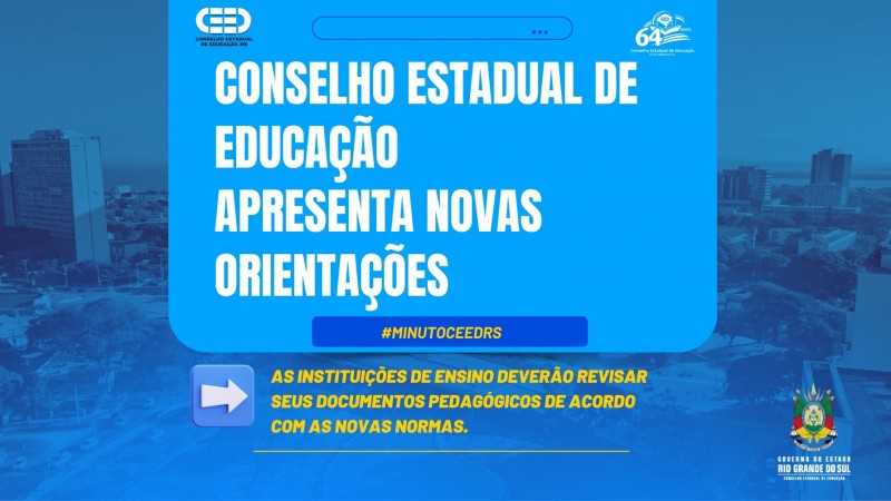 Conselho Estadual de Educa&ccedil;&atilde;o 
apresenta novas orienta&ccedil;&otilde;es
